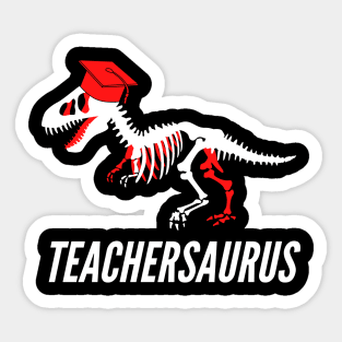 Teachersaurus,teacher dinosaur,funny teacher Sticker